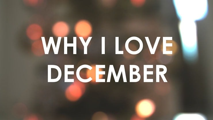 why i love december